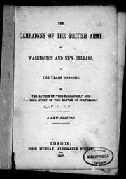 The campaigns of the British army at Washington and New Orleans in the years 1814-1815 by G. R. Gleig