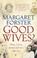 Cover of: GOOD WIVES?