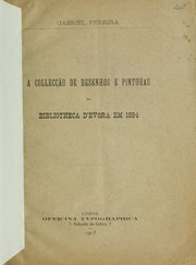 Cover of: A collecção de desenhos e pinturas da Bibliotheca d'Evora em 1884 by Biblioteca Pública de Evora