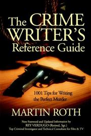 Cover of: The Crime Writer's Reference Guide: 1001 Tips for Writing the Perfect Murder