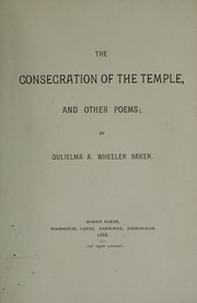 Cover of: The consecration of the temple | Gulielma A. Wheeler Baker