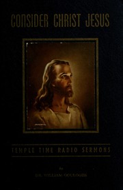 Cover of: Consider Christ Jesus: Temple time radio sermons.