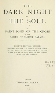 Cover of: The dark night of the soul: compared with the last critical Spanish edition of the works of the Saint (of R.P. Gerardo de San Juan de la Cruz), with all the variants translated and inserted