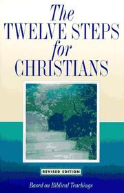 Cover of: The Twelve Steps for Christians: Based on Biblical Teachings