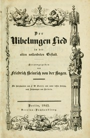 Cover of: Der Nibelungen Lied in der alten vollendeten Gestalt