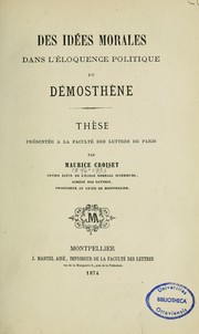 Cover of: Des idées morales dans l'éloquence politique de Démosthène