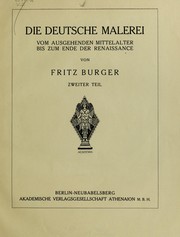 Cover of: Die deutsche malerei vom ausgehenden mittelalter bis zum ende der renaissance