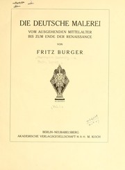 Cover of: Die deutsche Malerei, vom ausgehenden Mittelalter bis zum ende der Renaissance von F. Burger [H. Schmitz, und I. Beth.]