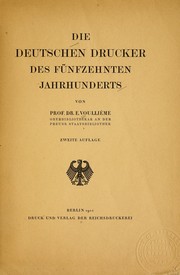 Cover of: Die deutschen Drucker des fünfzehnten Jahrhunderts by Ernst Voulliéme