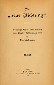 Cover of: Die "neue Richtung": polemische Aufsätze über Berliner Theater-Aufführungen