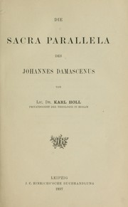 Cover of: Die Sacra parallela des Johannes Damascenus
