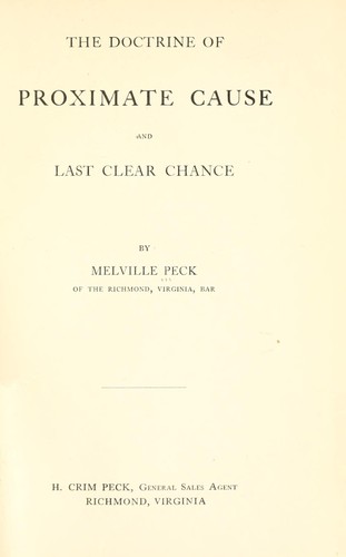 The doctrine of proximate cause and last clear chance Melville Peck