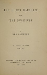 Cover of: The Duke's daughter and The Fugitives
