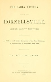 Cover of: The early history of Hornellsville, Steuben County by Irvin W. Near