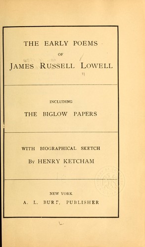 The early poems of James Russell Lowell