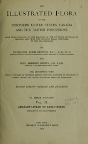 Cover of: An illustrated flora of the northern United States, Canada and the British possessions, Vol. II: from Newfoundland to the parallel of the southern boundary of Virginia and from the Atlantic Ocean westward to the 102nd meridian