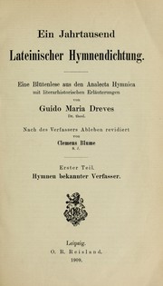 Cover of: Ein Jahrtausend lateinischer Hymnendichtung.: Eine Blütenlese aus den Analecta hymnica mit literarhistorischen Erläuterungen