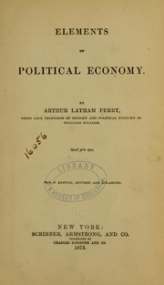 Cover of: Elements of political economy. by Perry, Arthur Latham