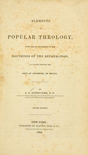 Cover of: Elements of popular theology: with special reference to the doctrines of the reformation, as avowed before the Diet at Augsburg, in MDXXX