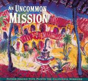 An uncommon mission by Holly Rarick Witchey, Holly Witchey, Father Jerome Tupa