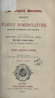 Cover of: English surnames: essays on family nomenclature, historical, etymological, and humorous; with chapters of rebuses and canting arms, The Roll of Battel Abbey, a list of latinizes surnames, [etc.], [etc.]
