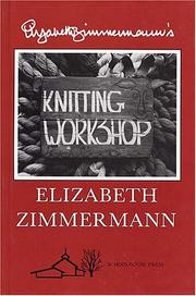 Cover of: Elizabeth Zimmermann's Knitting Workshop