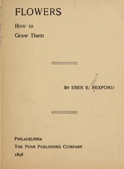 Cover of: Flowers, how to grow them