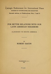 Cover of: For better relations with our Latin American neighbors by Robert Bacon