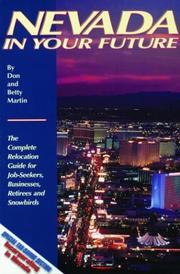 Cover of: Nevada in Your Future: The Complete Relocation Guide for Job-Seekers, Businesses, Retirees and Snowbirds