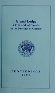 Cover of: Proceedings : Grand Lodge, A.F. & A.M. of Canada in the Province of Ontario. -- by Freemasons. Grand Lodge of Ontario