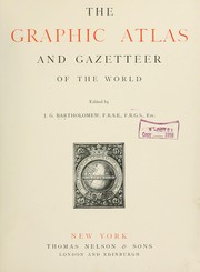 Cover of: The Graphic atlas and gazetteer of the world by edited by J.G. Bartholomew.
