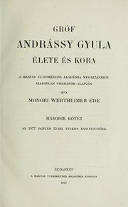Cover of: Gróf Andrássy Gyula élete és kora by Eduard von Wertheimer