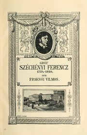Cover of: Gróf Széchenyi Ferencz, 1754-1820