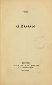 Cover of: The groom by Fairman Rogers Collection (University of Pennsylvania)