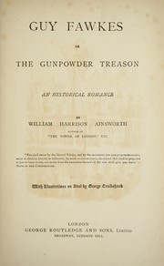 Cover of: Guy Fawkes; or, The gunpowder treason: An historical romance