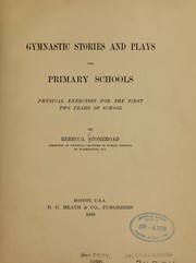 Cover of: Gymnastic stories and plays for primary schools | Rebecca Stoneroad