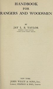 Cover of: Handbook for rangers and woodsmen by Jay L. B. Taylor