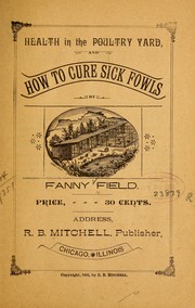 Cover of: Health in the poultry yard and how to cure sick fowls