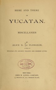 Here and there in Yucatan by Alice D. Le Plongeon
