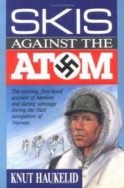 Cover of: Skis against the atom by Knut Haukelid