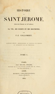Cover of: Histoire de saint Jérôme, père de l'Église au IVe siècle: sa vie, ses écrits et ses doctrines
