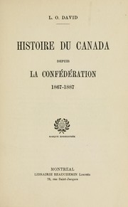 Cover of: Histoire du Canada depuis la confédération: 1867-1887.
