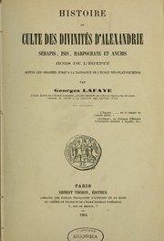 Histoire du culte des divinités d'Alexandrie by Georges Louis Lafaye