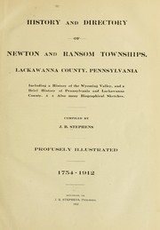Cover of: History and directory of Newton and Ransom townships, Lackawanna County, Pennsylvania by J. Benjamin Stephens