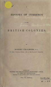Cover of: A history of currency in the British colonies.