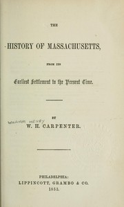 Cover of: The history of Massachusetts, from its earliest settlement to the present time