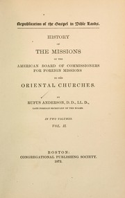 Cover of: History of the missions of the American Board of Commissioners for Foreign Missions to the oriental churches: vol.2.