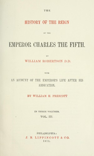 The history of the reign of the Emperor Charles the Fifth.