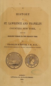 Cover of: A history of St. Lawrence and Franklin counties, New York: from the earliest period to the present time