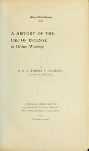 Cover of: A history of the use of incense in divine worship